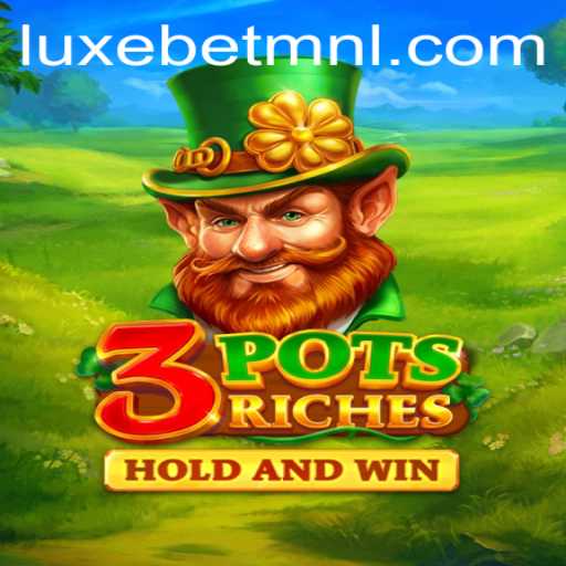 Experience the Thrill of 3potsRiches with LuxeBet PH