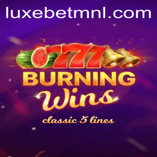 Exploring the Thrills of BurningWins: A LuxeBet PH Experience
