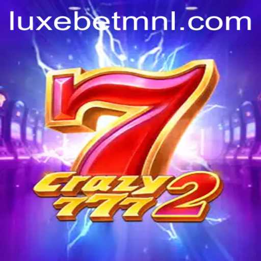 Unveiling the Thrill of Crazy7772: The LuxeBet PH Gaming Experience