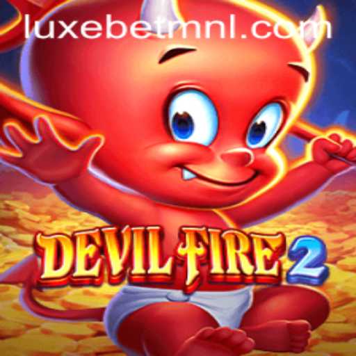 Discover the Thrilling World of DevilFire2: A New Era of Gaming at LuxeBet PH