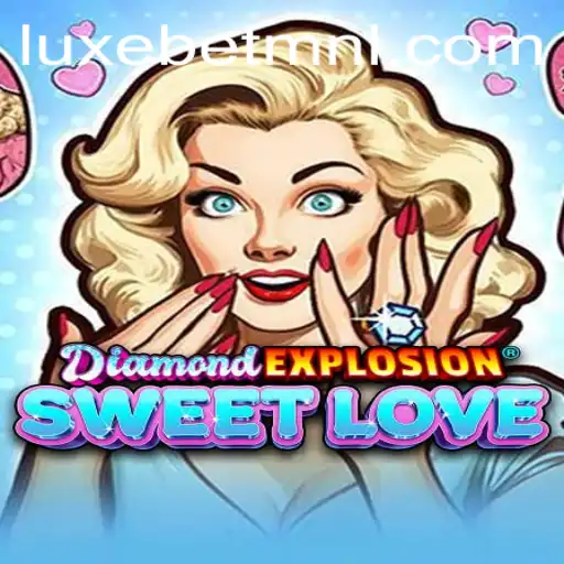Experience the Thrill of DiamondExplosionSweetLove: A LuxeBet PH Adventure