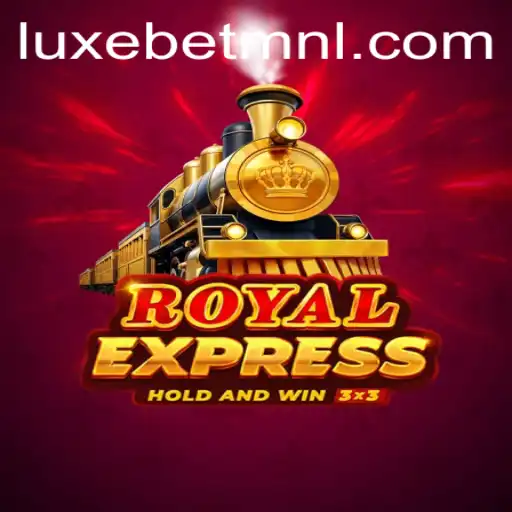 Exploring RoyalExpress: A LuxeBet PH Gaming Experience